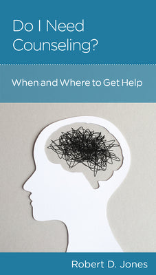 Do I Need Counseling?: When to Get Help