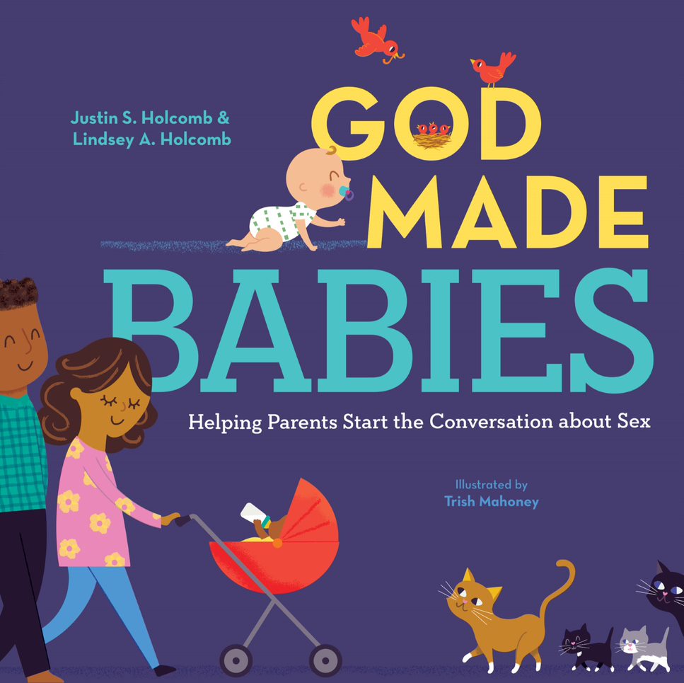 God Made Babies: Helping Parents Start the Conversation About Sex