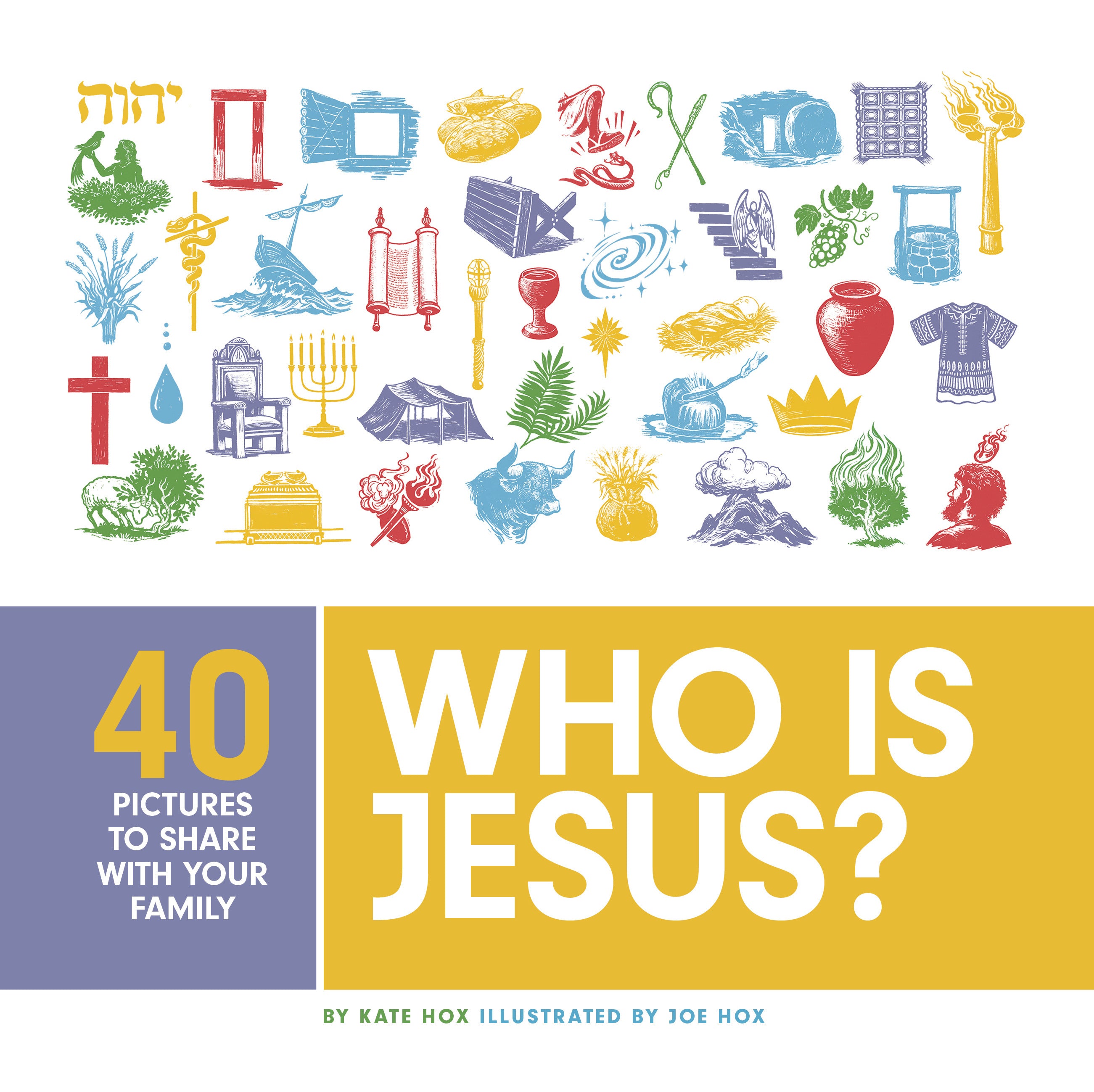 Who is Jesus?: 40 Pictures to Share With Your Family