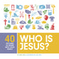Who is Jesus?: 40 Pictures to Share With Your Family