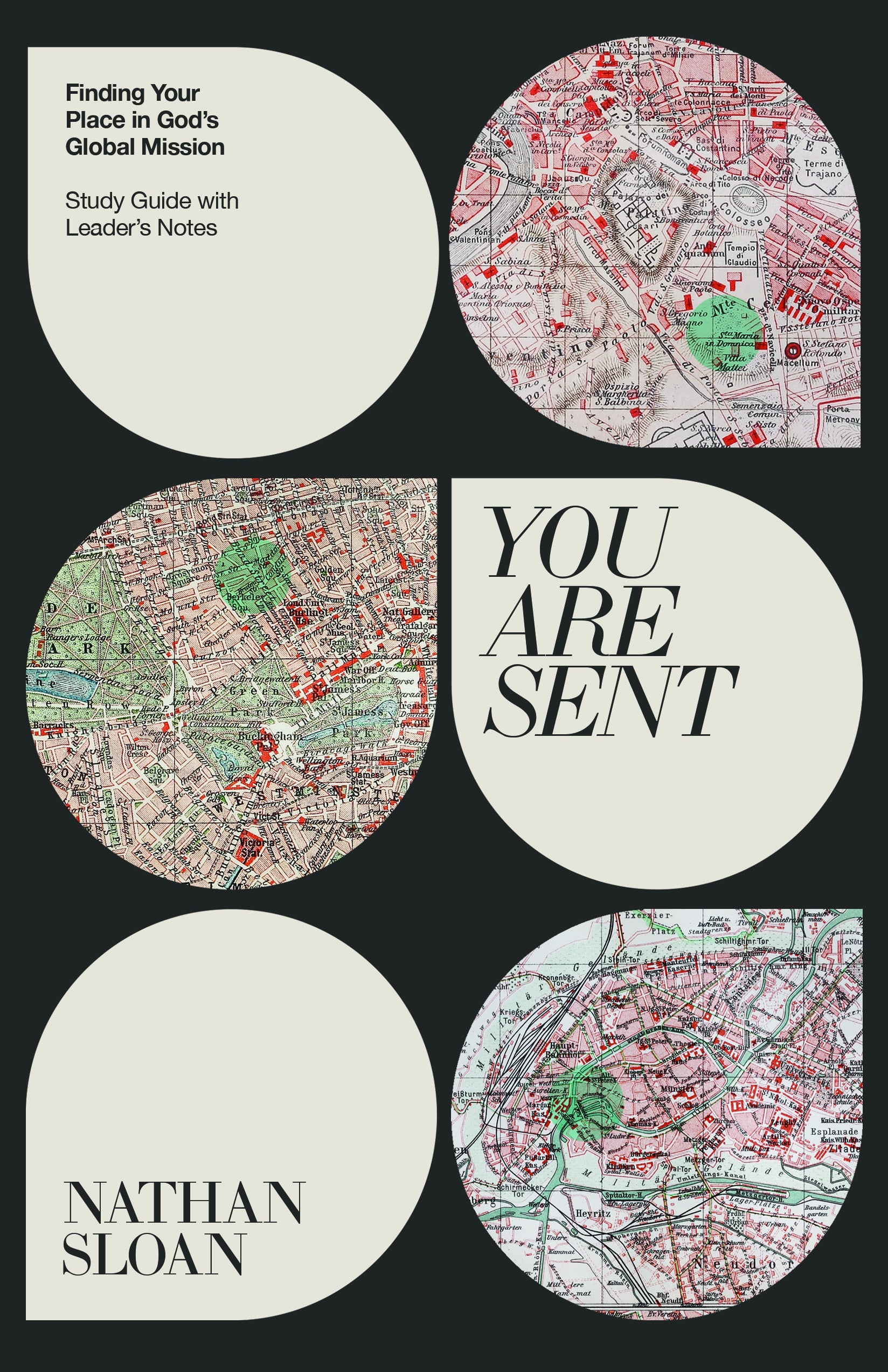 You Are Sent: Finding Your Place in God's Global Mission (9 Weeks) (Study Guide, Leader Notes)