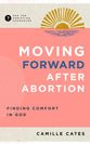 Moving Forward after Abortion: Finding Comfort in God (Christian Counselling & Educational Foundation Series)