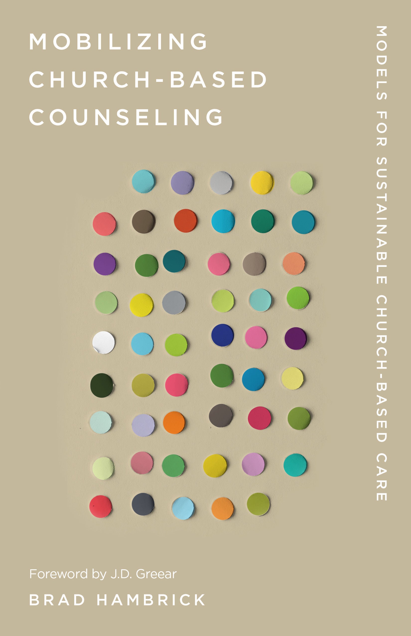 Mobilizing Church-Based Counseling: Models for Sustainable Church-Based Care (Church-Based Counseling Series)