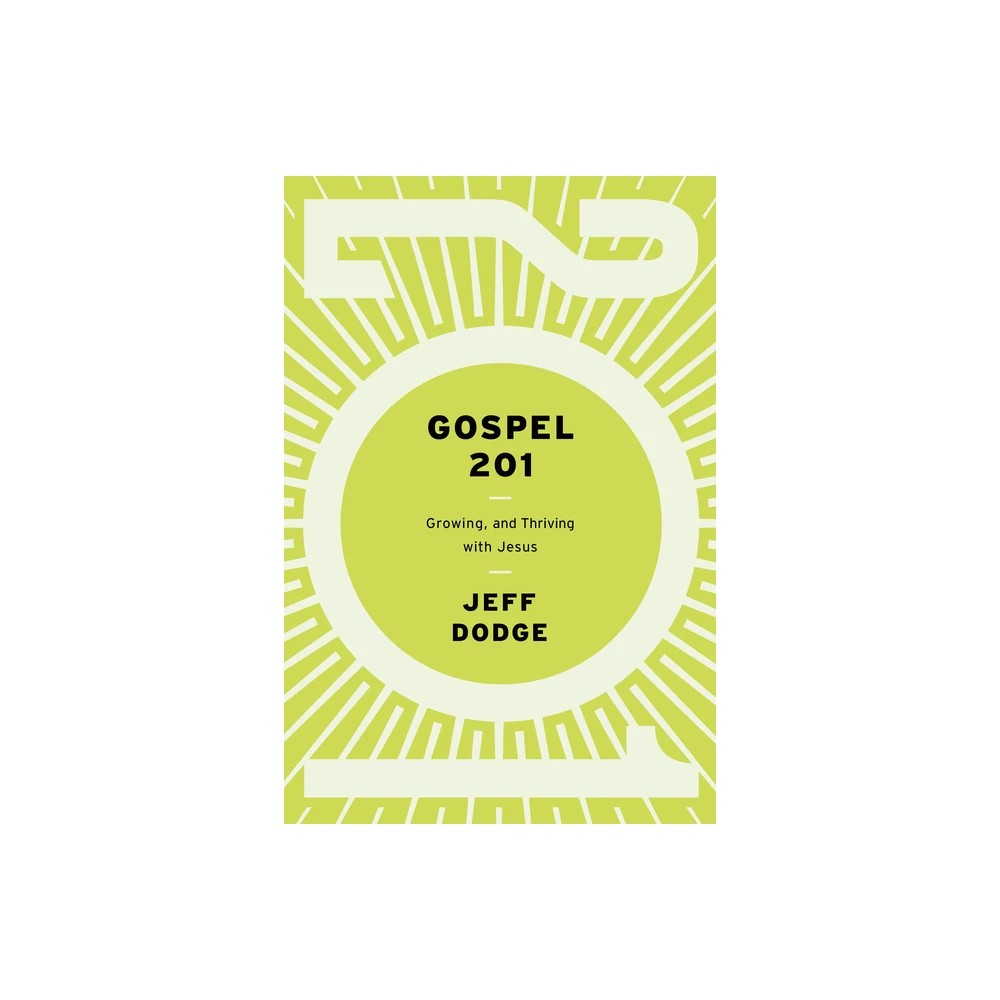 Gospel 201: Growing and Thriving with Jesus