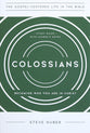 Colossians: Becoming Who You Are in Christ, Study Guide with Leader's Notes (Gospel Centered Life In The Bible Series)