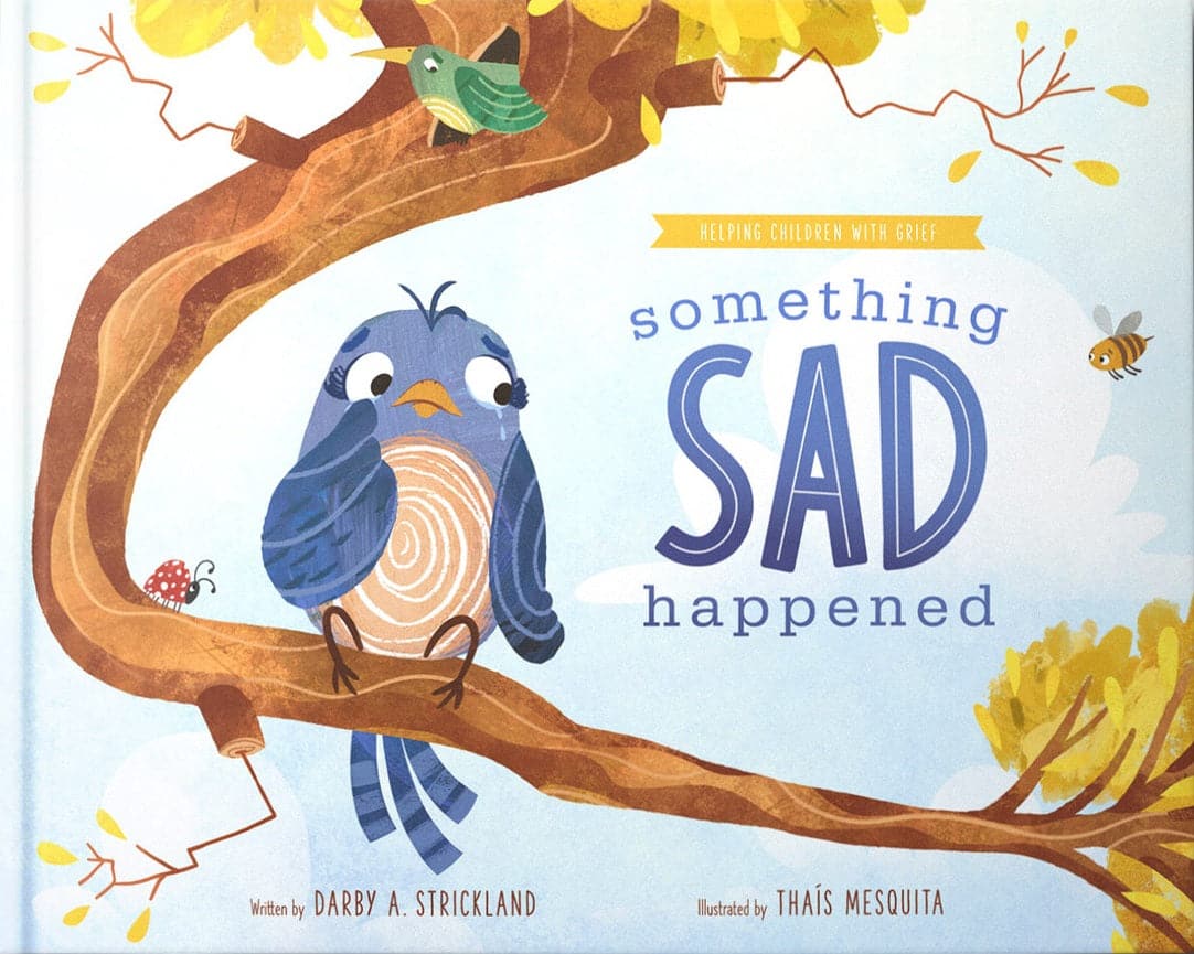 Something Sad Happened: Helping Children with Grief (Comfort for Children in Hard Times Series)