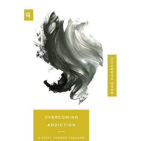 Overcoming Addiction: 9 Steps toward Freedom (Church-Based Counseling Series)