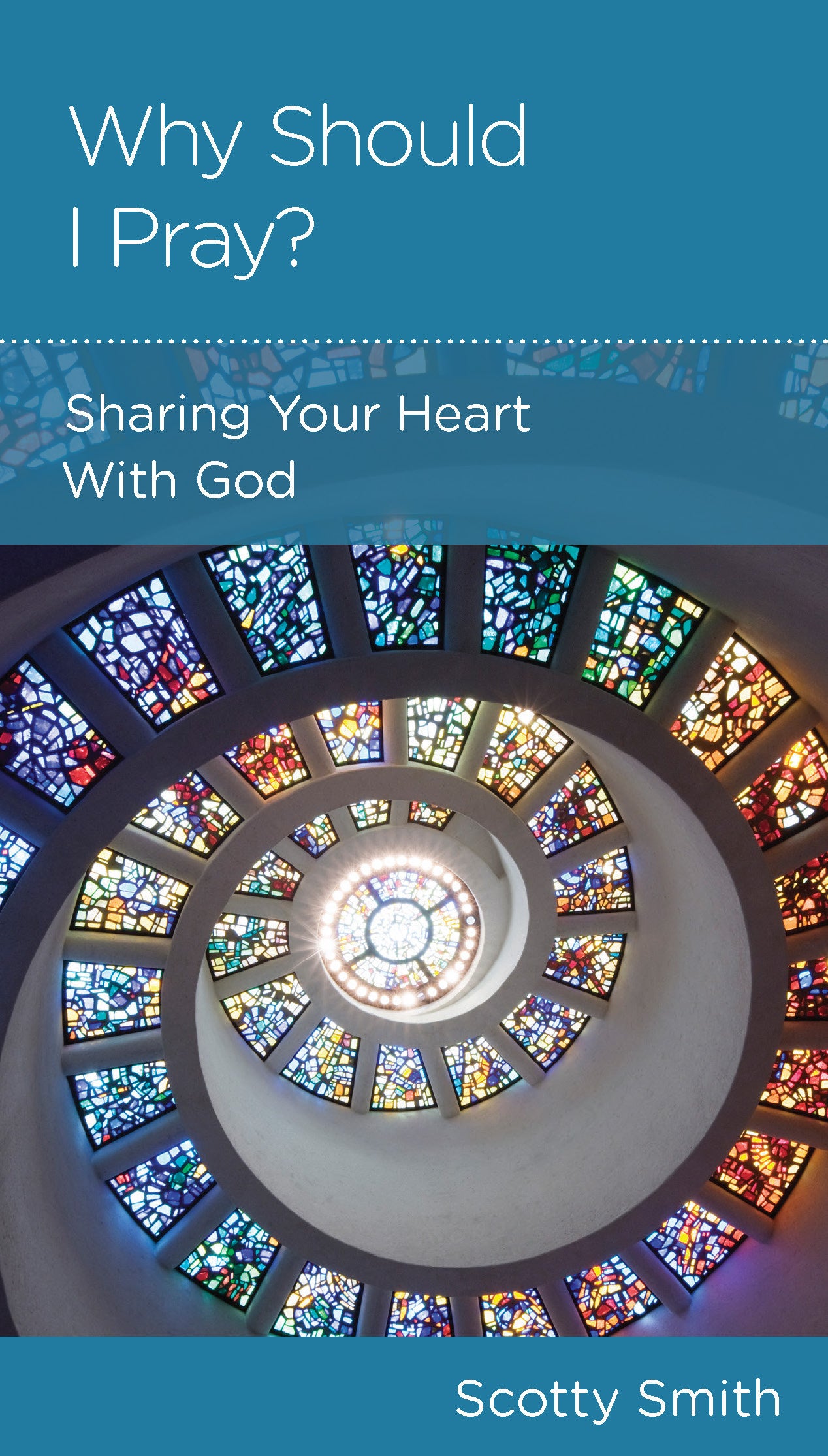 Why Should I Pray?: Sharing Your Heart with God (Minibook)