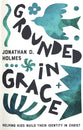 Grounded in Grace: Helping Kids Build Their Identity in Christ