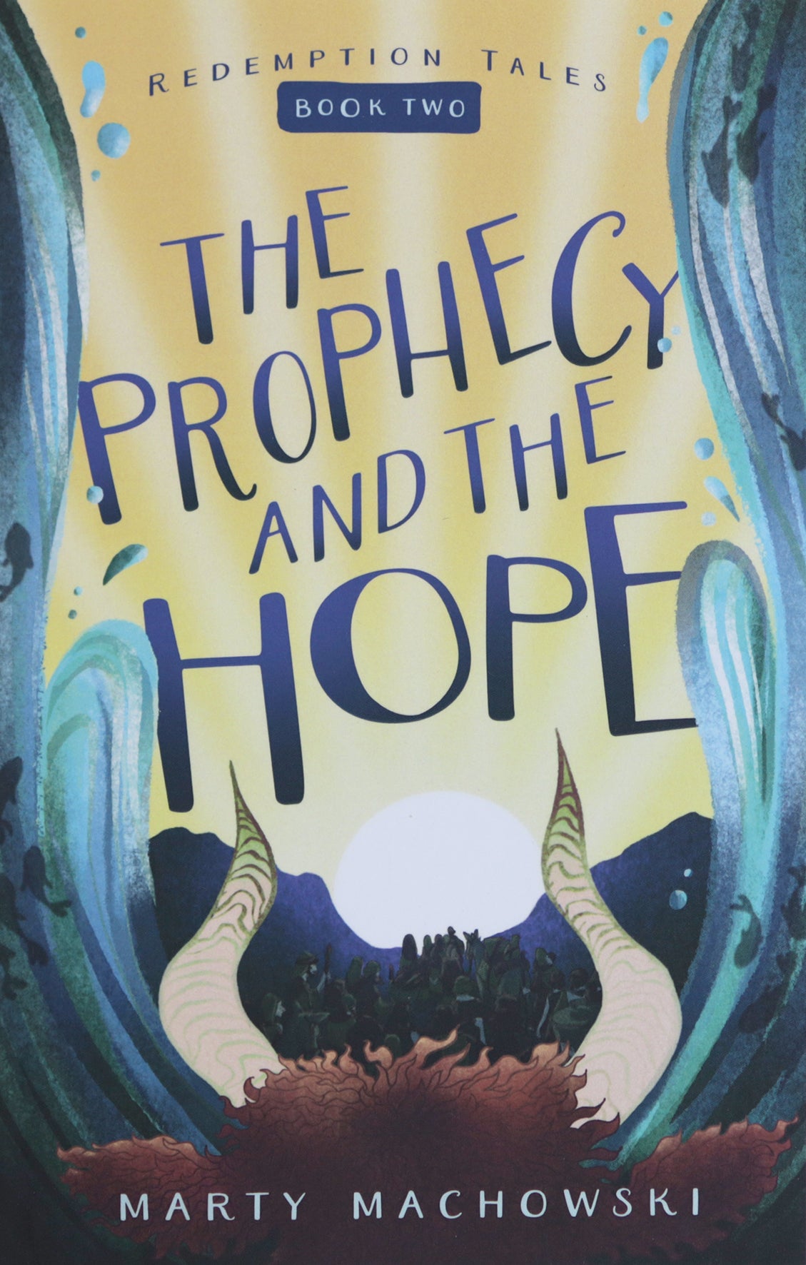 The Prophecy and the Hope (#02 in Redemption Tales Series)