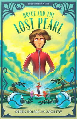 Bryce and the Lost Pearl (#01 in Lightglider Origins Series)