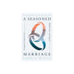 A Seasoned Marriage: Living the Gospel in the Middle Years and Beyond