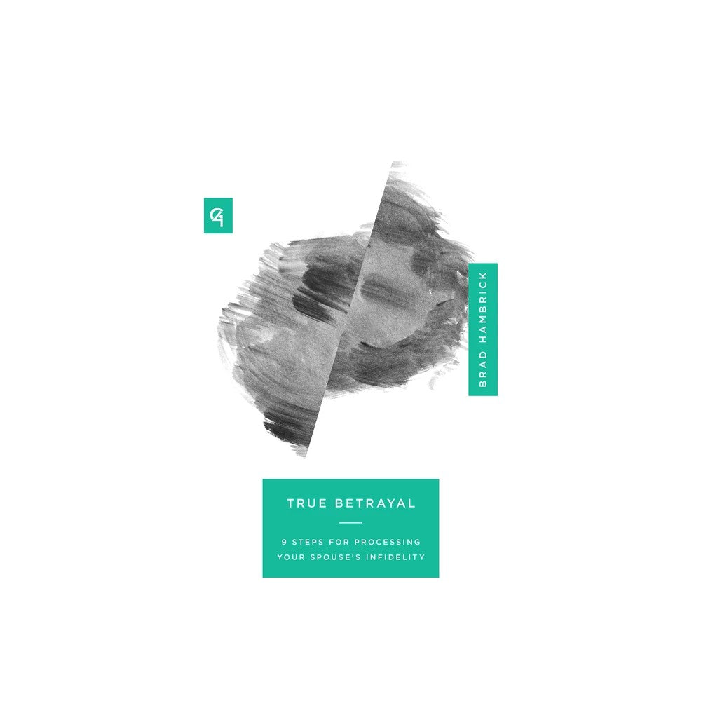 True Betrayal: 9 Steps for Processing Your Spouse's Infidelity  (Church-Based Counseling Series)