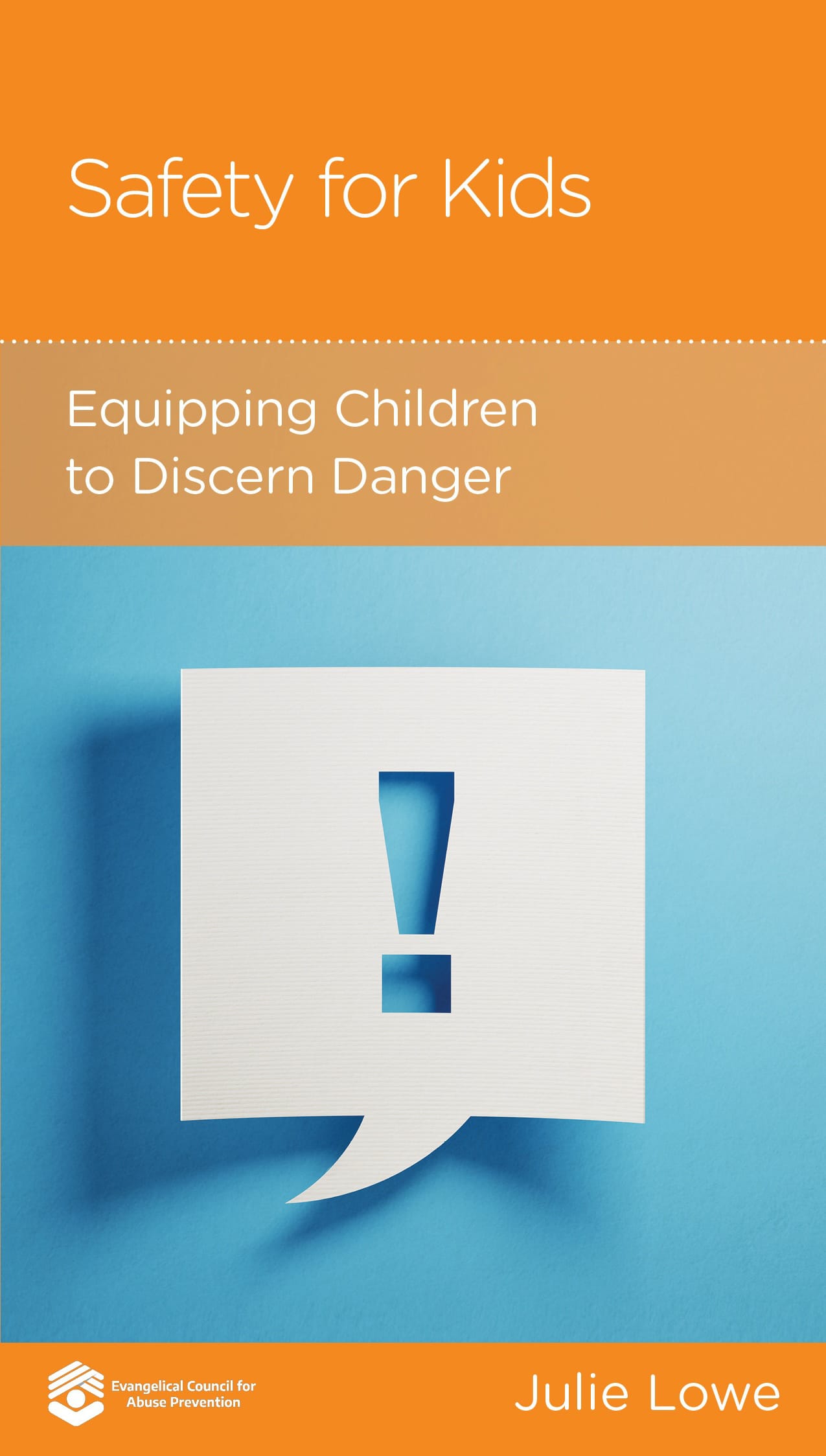 Safety for Kids: Equipping Children to Discern Danger (Minibook)