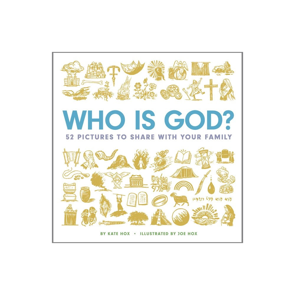 Who Is God?: 52 Pictures to Share with Your Family