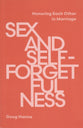 Sex and Self-Forgetfulness: Honoring Each Other in Marriage