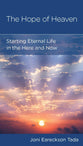 The Hope of Heaven: Starting Eternal Life in the Here and Now (Personal Change Minibooks Series)
