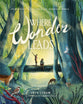 Where Wonder Leads: An Adventure in God’s Wild and Wonderful World