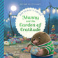 Manny & the Garden of Gratitude: When You Want to Complain (Good News For Little Hearts Series)