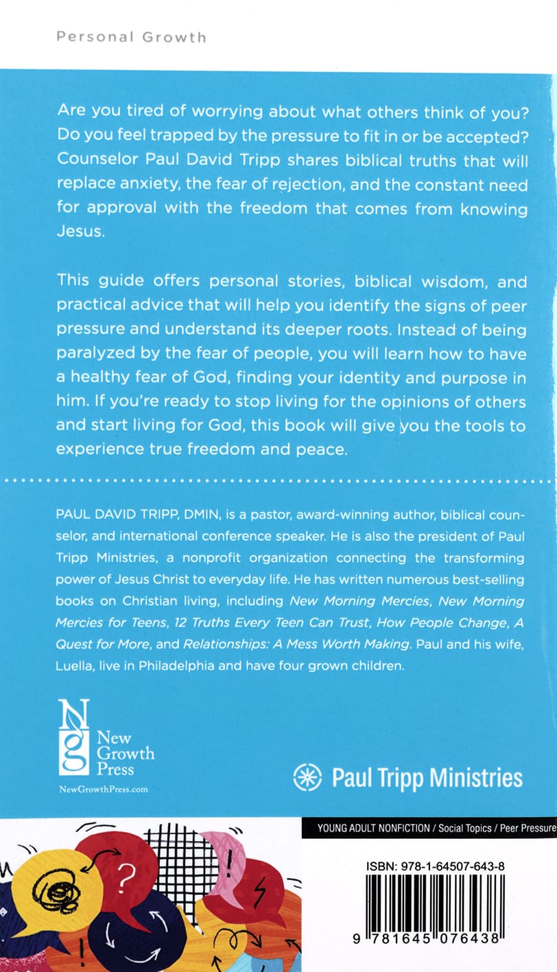 A Teen's Guide to Peer Pressure: Freedom from Worrying About What Others Think (Personal Change Minibooks Series)