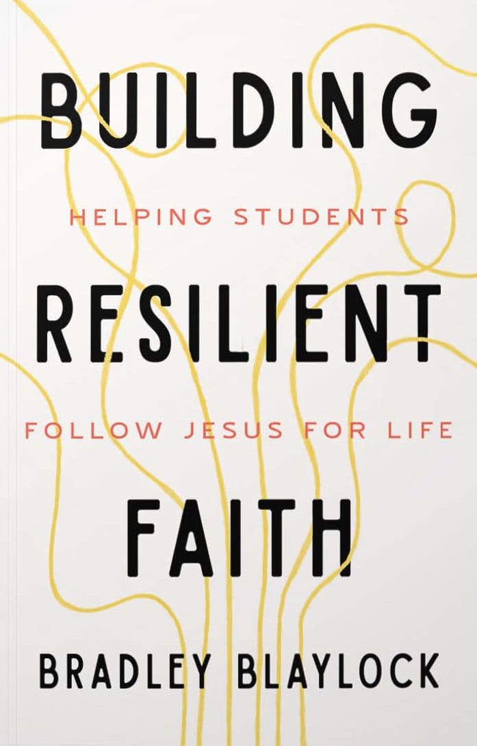 Building Resilient Faith: Helping Students Follow Jesus for Life