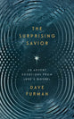 The Surprising Savior: 25 Advent Devotions from Luke’s Gospel