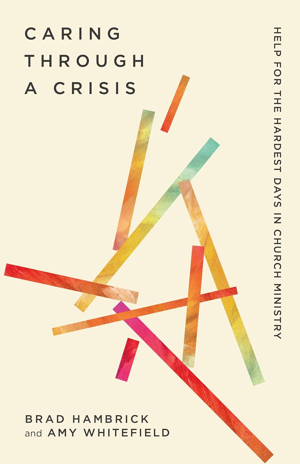 Caring Through a Crisis: Help for the Darkest Days in Church Ministry