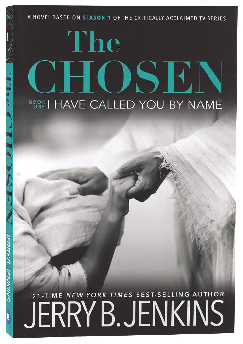 The Chosen: I Have Called You By Name (Book One) (#01 in The Chosen Series)
