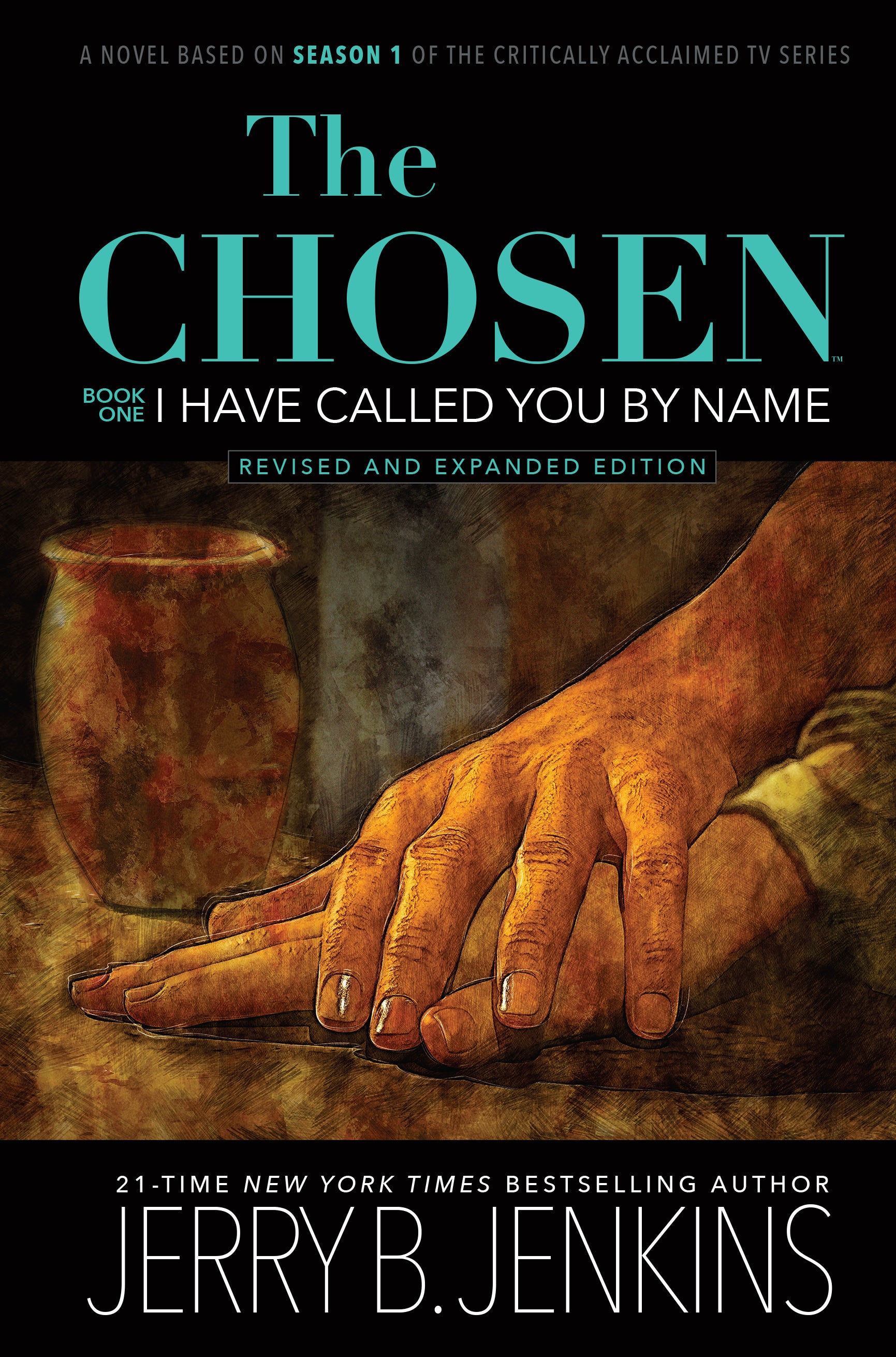The Chosen: I Have Called You By Name a Novel Based on Season 1 of the Critically Acclaimed Tv Series (& Expanded) (#01 in The Chosen Series)