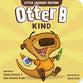 Otter B Kind (#13 in Otter B Series)
