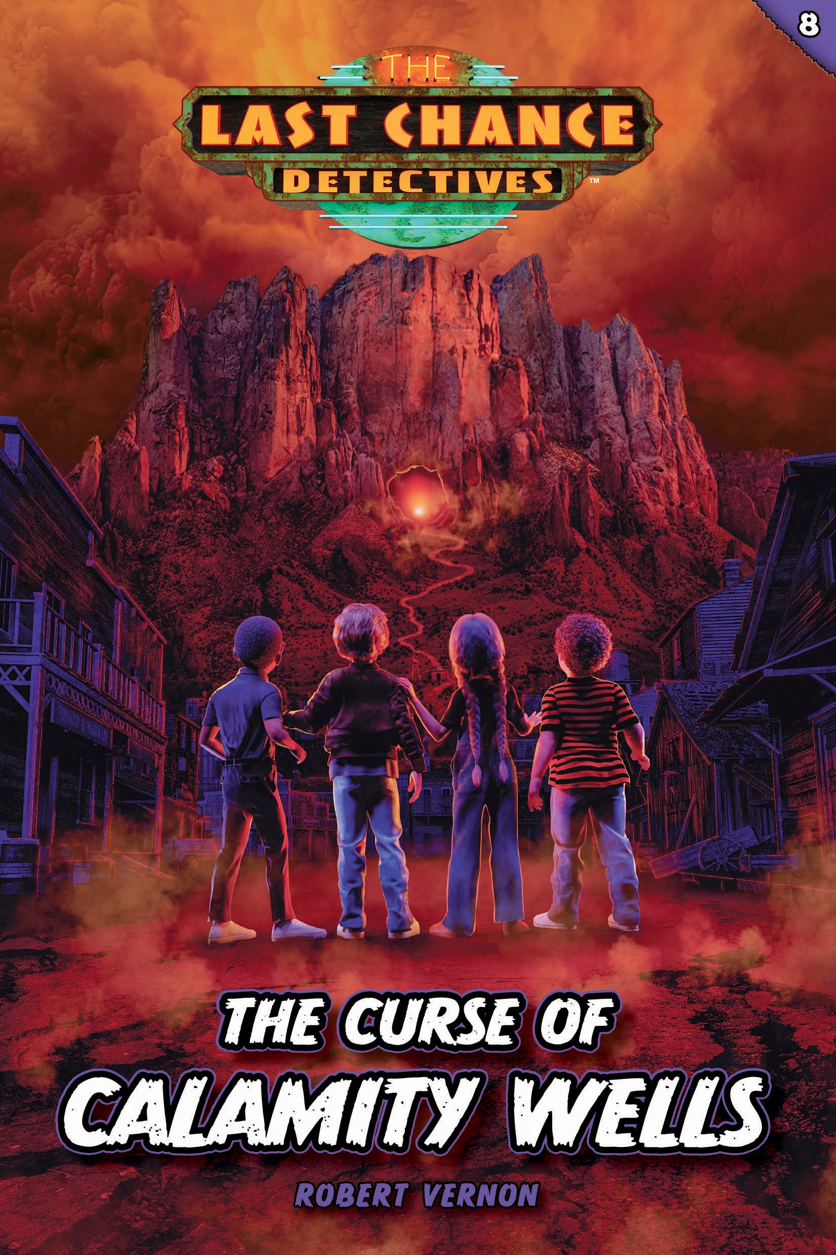 The Curse of Calamity Wells (#08 in Last Chance Detectives Series)