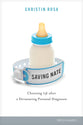 Saving Nate: Choosing Life After a Devastating Prenatal Diagnosis