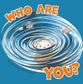 Who Are You?