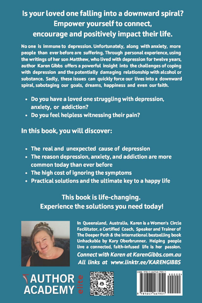 Stop the Downward Spiral: Everything the Person in Your Life Who Struggles With Depression Wishes You Knew