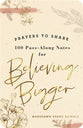 Prayers to Share: 100 Pass-Along Notes For Believing Bigger