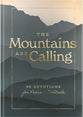 The Mountains Are Calling: 90 Devotions For Peace & Solitude