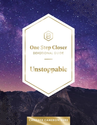 One Step Closer Devotional Guide: Unstoppable (30 Day Devotional)