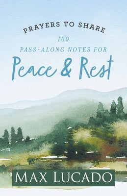 Prayers to Share: 100 Pass-Along Notes For Peace & Rest