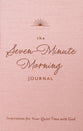 The Seven-Minute Morning Devotional: Inspiration For Your Quiet Time With God