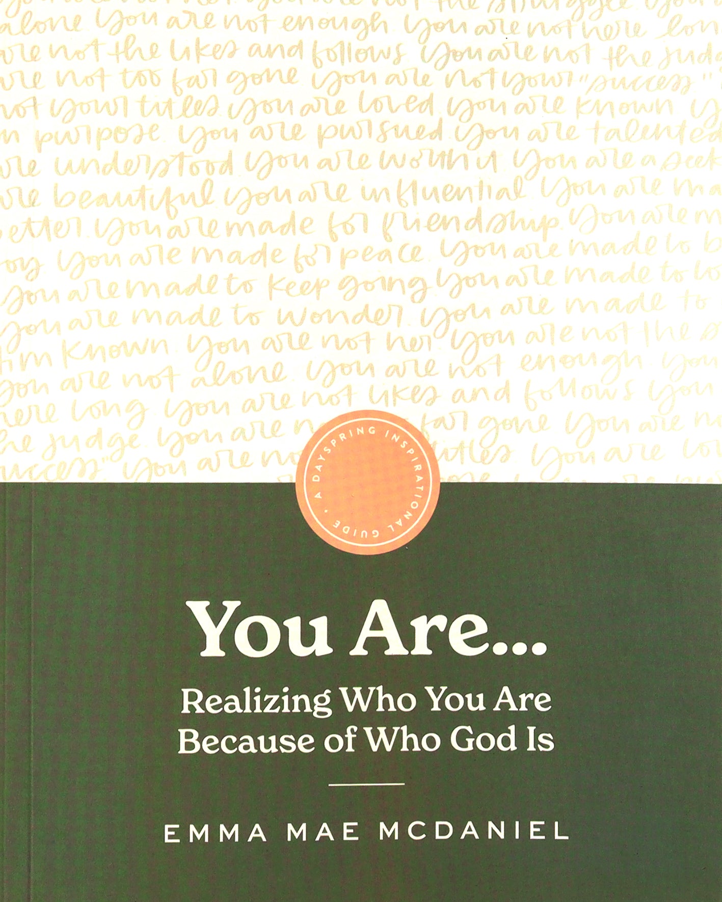 You Are...: Realizing Who You Are Because of Who God is