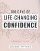100 Days of Life-Changing Confidence: A Devotional Journal