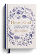 Heart of God: 31 Days to Discover God's Love For You