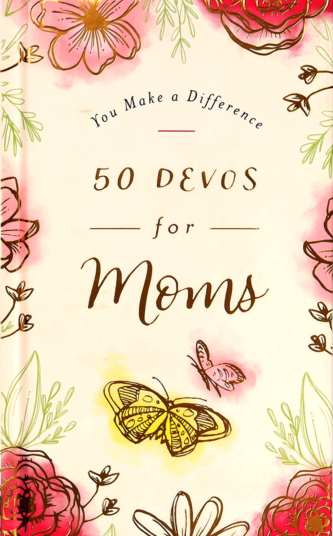 You Make a Difference: 50 Devos For Moms