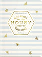 Journal: Kind Words Are Like Honey, Sweet to the Soul