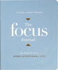 The Focus Journal: 52 Weeks to a More Intentional Life