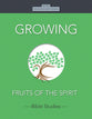 Growing: Fruits of the Spirit (10 Topics) (Rose Discipleship Series)