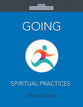 Going: Spiritual Practices (10 Topics) (Rose Discipleship Series)