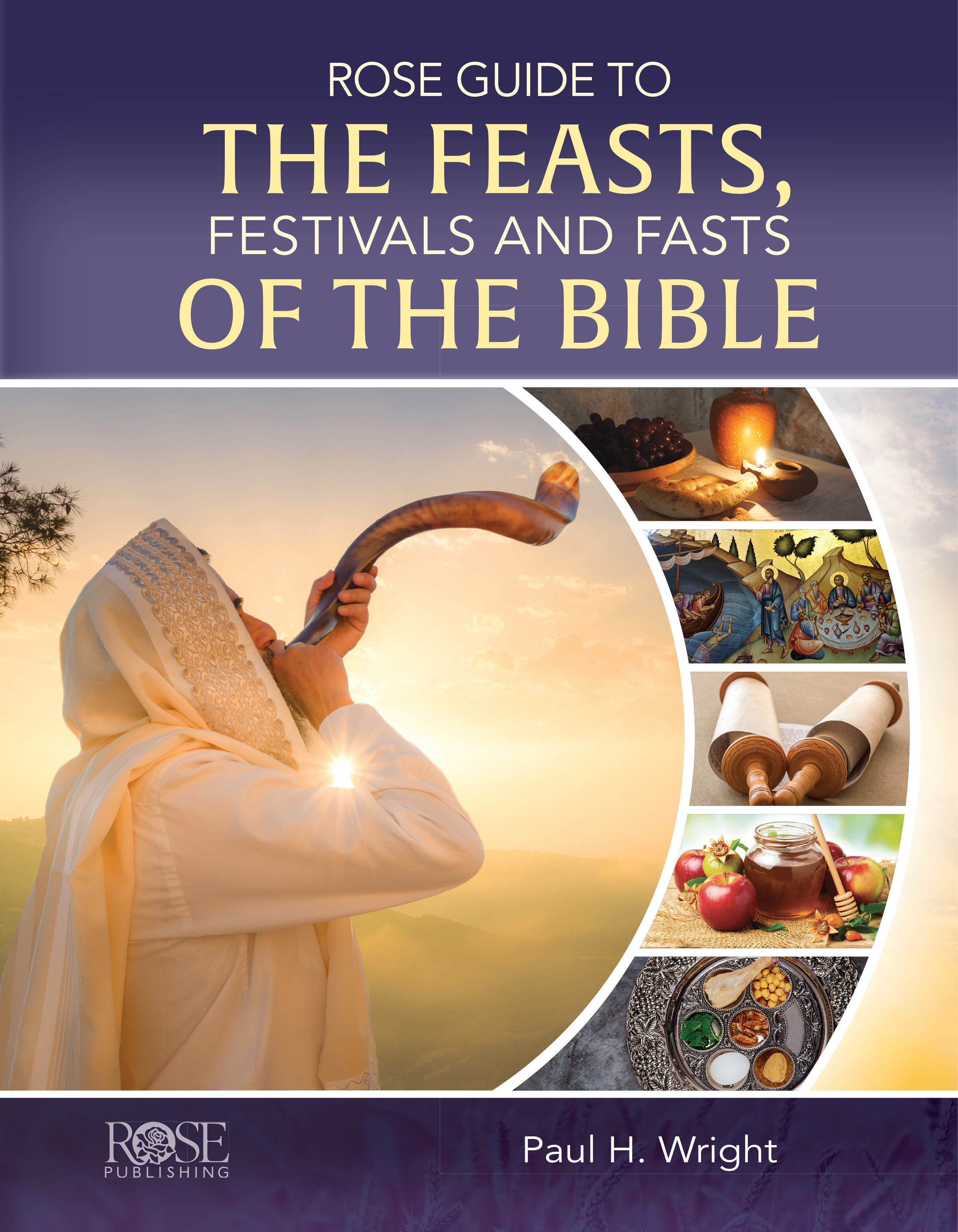Rose Guide to the Feasts, Festivals and Fasts of the Bible (Rose Guide Series)