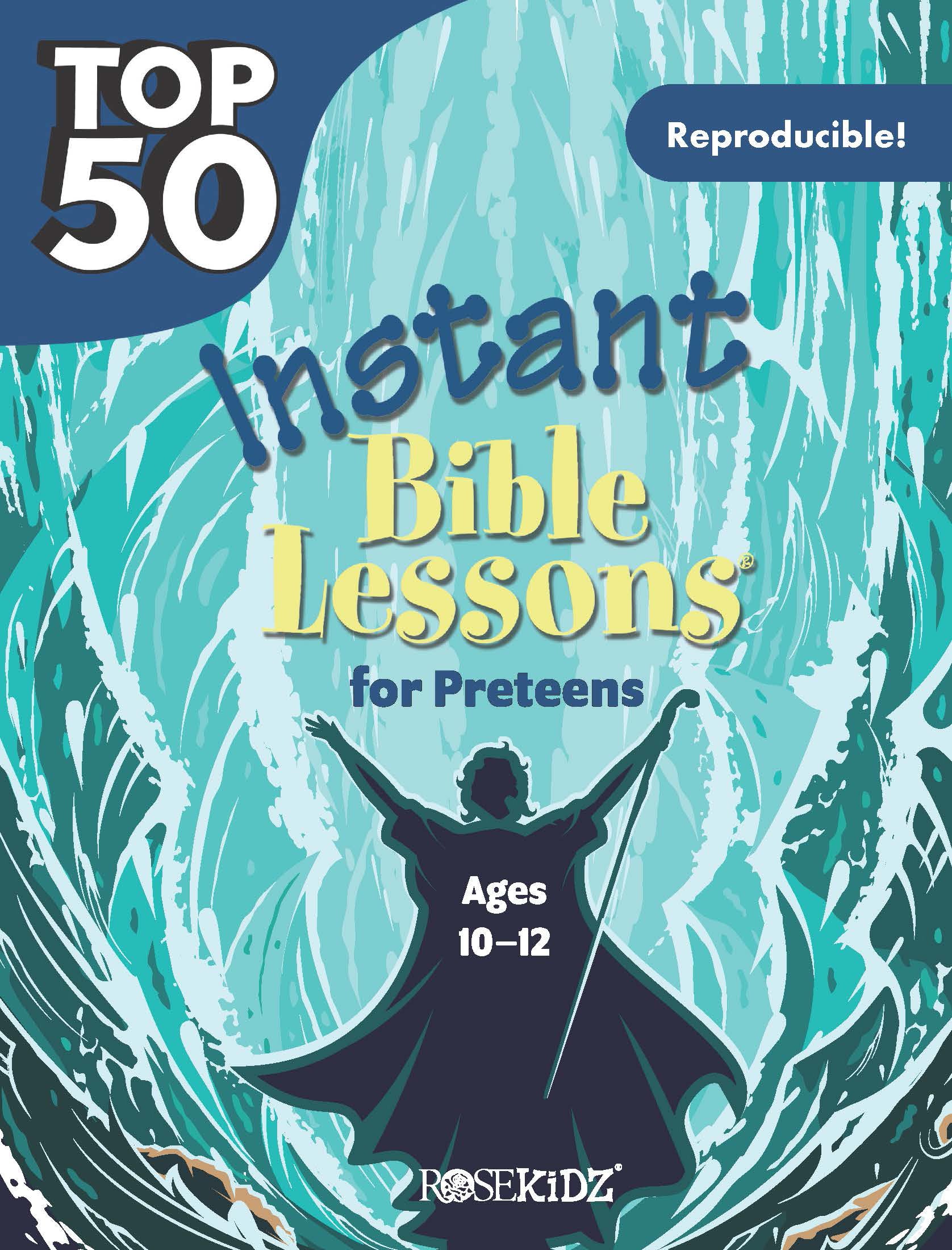 Top 50 Instant Bible Lessons For Preteens (Reproducible) (Rosekidz Top 50 Series)