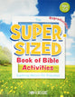 The Super-Sized Book of Bible Activities: Exploring Nature For Preschool